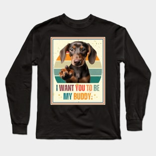 Dachshunds i want you pointing style Long Sleeve T-Shirt